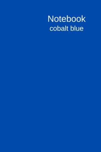 Notebook Cobalt blue : Cobalt blue cover, 6 x 9 Inches 100 Pages