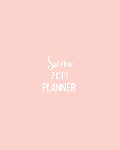 Siena 2019 Planner: calendar with daily task checklist ,Organizer, Journal Notebook and Initial name on Plain Color Cover (Jan through Dec), Siena 2019 Planner
