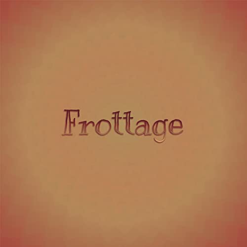 Frottage