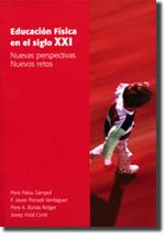 Educación física en el siglo XXI: Nuevas perspectivas. Nuevos retos: 285 (Altres Obres)