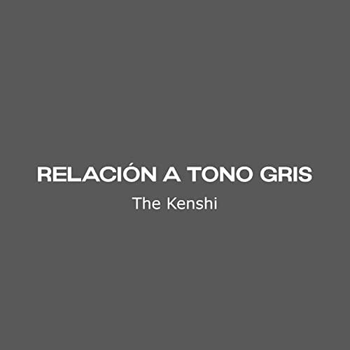 Relacion A Tono Gris [Explicit]