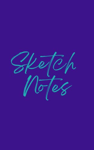 Sketch Notes(Royal Blue Color) -Inspirational Writing | suitable for Sketches, Drawings, Jotting down ideas, passwords, wish lists and other important ... Girls, Boys students, teachers... 100 pages.
