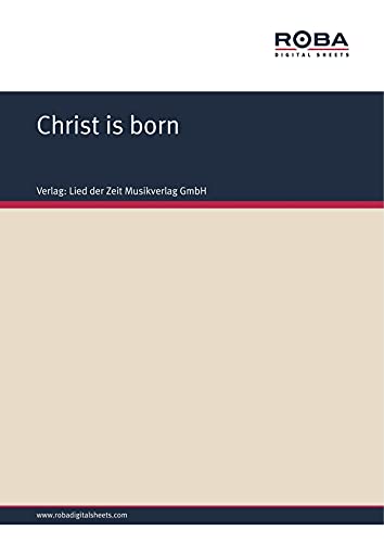 Christ is born: Single Songbook (German Edition)