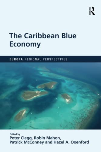 The Caribbean Blue Economy (Europa Regional Perspectives)