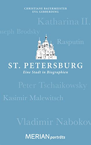 St. Petersburg. Eine Stadt in Biographien: MERIAN porträts (German Edition)