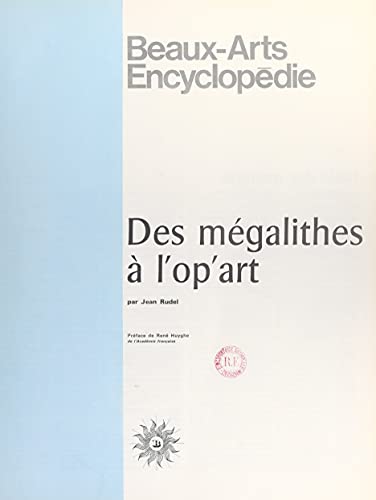 Beaux arts encyclopédie: Des mégalithes à l'op'art (French Edition)