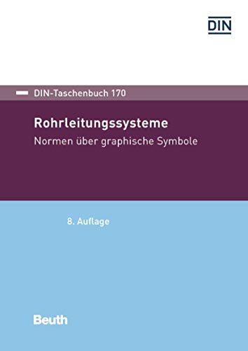 Rohrleitungssysteme: Normen über graphische Symbole (DIN-Taschenbuch) (German Edition)