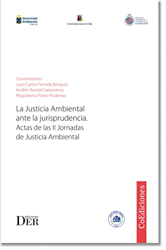 La Justicia Ambiental ante la jurisprudencia: Actas de las II Jornadas de Justicia Ambiental