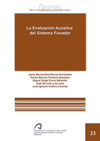 La evaluación acústica del sistema fonador (Manual docente universitario. Área de Enseñanzas Técnicas)