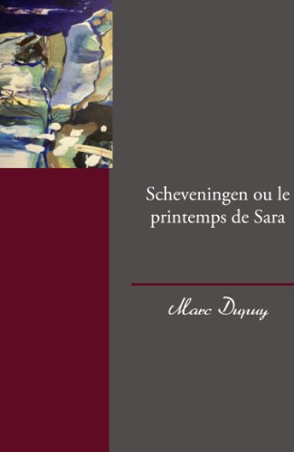 Scheveningen ou le printemps de Sara (BOOKS ON DEMAND) (French Edition)