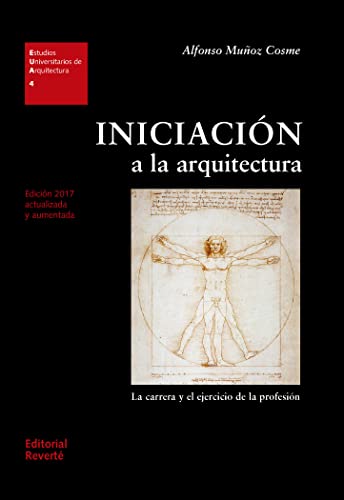 Iniciación a la arquitectura (4 Ed.) (E.U.A. 4): La carrera y el ejercicio de la profesión (Estudios Universitarios de Arquitectura (EUA))