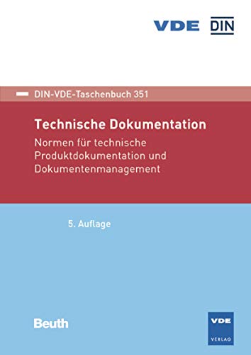 Technische Dokumentation: Normen für technische Produktdokumentation und Dokumentenmanagement (DIN-VDE-Taschenbuch) (German Edition)