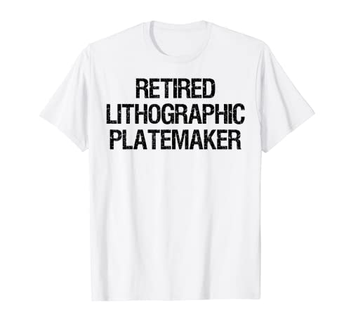 Platemaker litográfico jubilado Camiseta