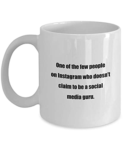NA Taza de café clásica - Una de Las pocas Personas en Instagram Que no Dice ser un gurú de Las Redes sociales.- White 11oz