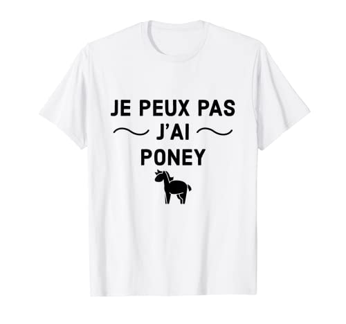 Peux Pas Yo he Poney Equitation Camiseta