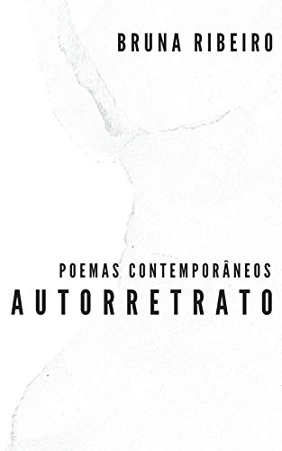 Autorretrato: poemas contemporâneos (Portuguese Edition)