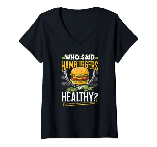 Mujer ¿Quién dijo que las hamburguesas no son saludables? Camiseta Cuello V