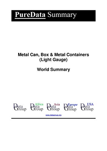 Metal Can, Box & Metal Containers (Light Gauge) World Summary: Market Values & Financials by Country (PureData World Summary Book 1210) (English Edition)