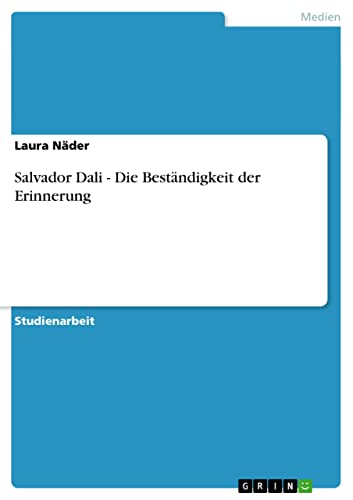 Salvador Dali - Die Beständigkeit der Erinnerung (German Edition)