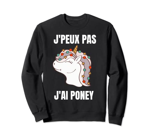 Je Peux Pas J'ai Poney - Camiseta de manga corta Sudadera