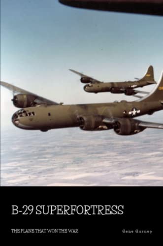 B-29 Superfortress: The Plane that Won the War
