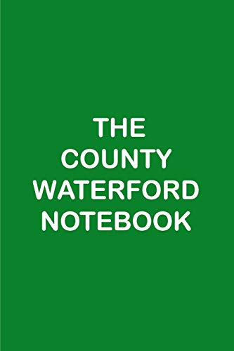 THE COUNTY WATERFORD NOTEBOOK
