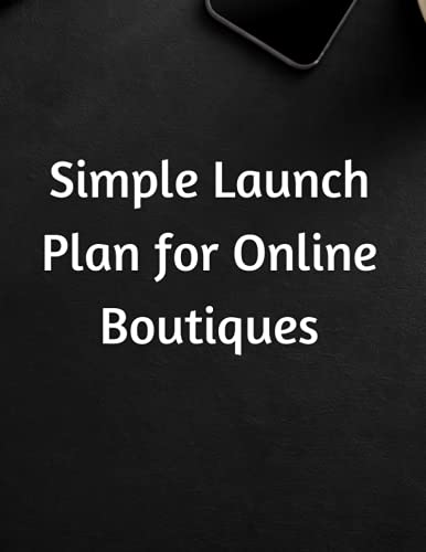 Simple Launch Plan for Online Boutiques