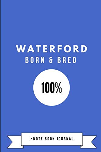 Waterford Born & Bred 100% • Note Book Journal