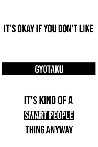 It's Okay If You Don't Like Gyotaku It's Kind Of A Smart People Thing Anyway: This Gyotaku Journal Notebook is to Write Down Things, Take Notes, ... (6