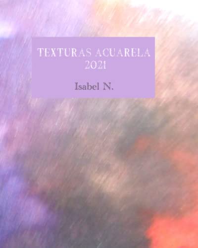 Texturas acuarela 2021: Isabel N.
