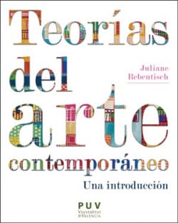 Teorías del arte contemporáneo: Una introducción: 46 (ESTÈTICA&CRÍTICA)