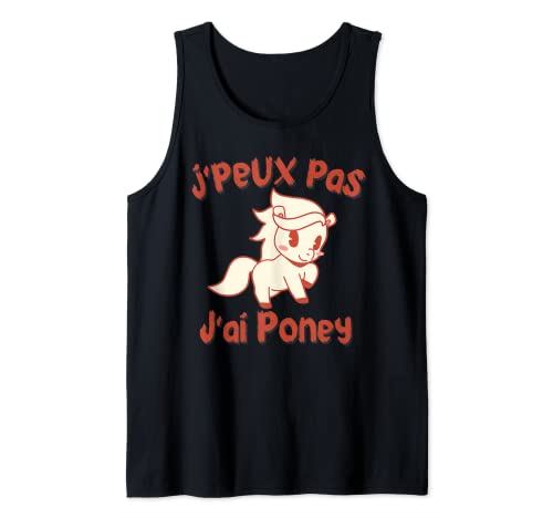 Je Peux Pas J'Ai Poney – Regalo de Cavalier de Niña con Caballo Camiseta sin Mangas
