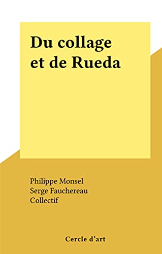 Du collage et de Rueda (French Edition)