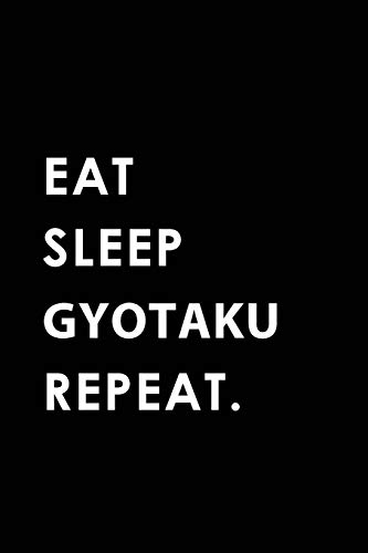 EAT SLEEP GYOTAKU REPEAT: Blank Lined 6x9 GYOTAKU / Fish Printing Passion and Hobby Journal/Notebooks as Gift for the ones who eat, sleep and live it forever.