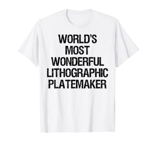 Máquina litográfica más maravillosa del mundo Camiseta