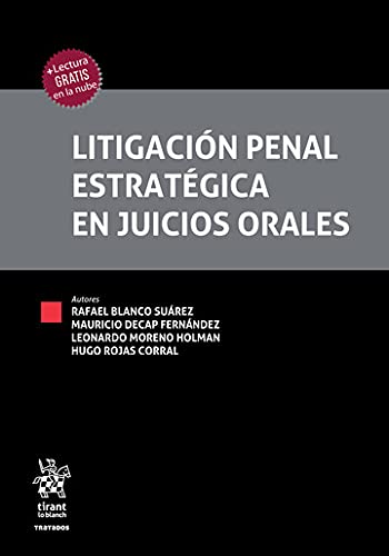 Litigación penal estratégica en juicios orales – Edición Chile - (Tratados, Comentarios y Practicas Procesales)
