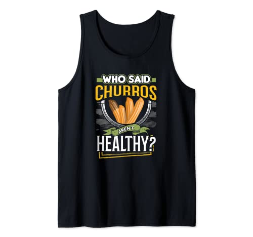 Quién dijo que los Churros no son saludables Camiseta sin Mangas
