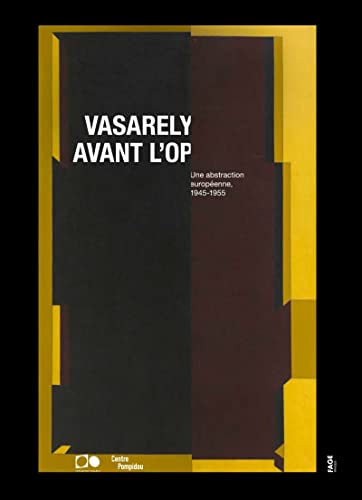 Vasarely avant l'op: Une abstraction européenne, 1945-1955