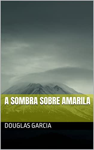 A Sombra sobre Amarila (Portuguese Edition)
