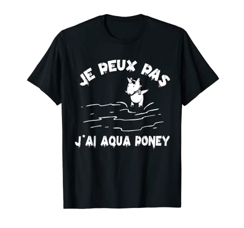 Je Peux Pas J'ai Aqua Poney Camiseta
