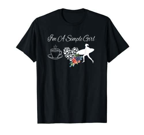 Soy una chica sencilla perros de café surf acuarela flores Camiseta