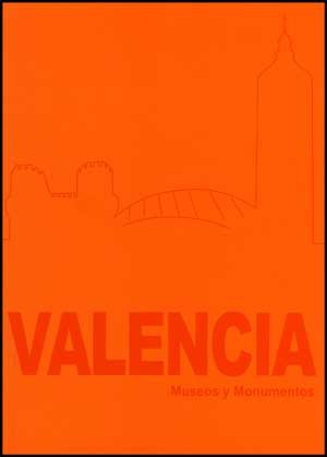 Valencia, museos y monumentos (SIN COLECCION)