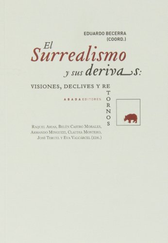 El Surrealismo Y Sus Derivas ( + CD) (Lecturas de Historia)