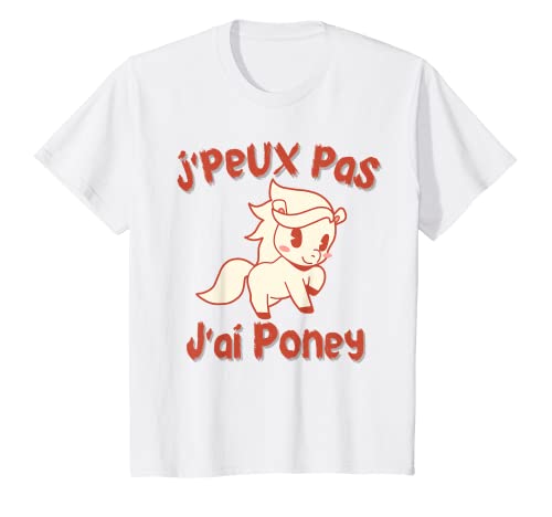 Niños Je Peux Pas J'Ai Poney – Regalo de Cavalier de Niña con Caballo Camiseta