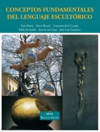 Conceptos fundamentales del lenguaje escultórico: 2 (Bellas Artes)