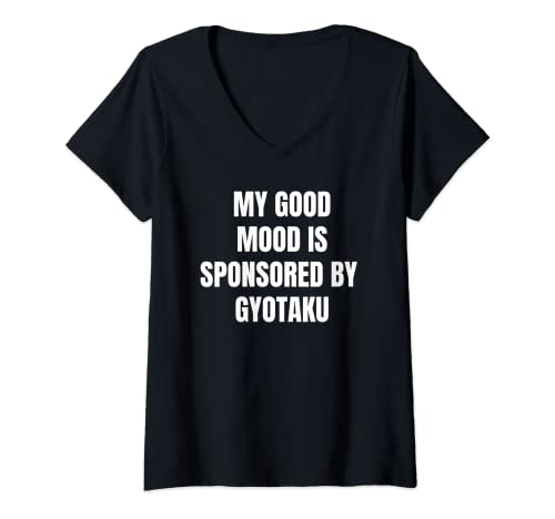 Mujer Funny Cita My Good Mood Is Patrocinado por Gyotaku Camiseta Cuello V