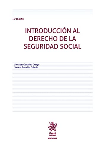 Introducción al Derecho de la Seguridad Social 15ª Edición (Manuales)