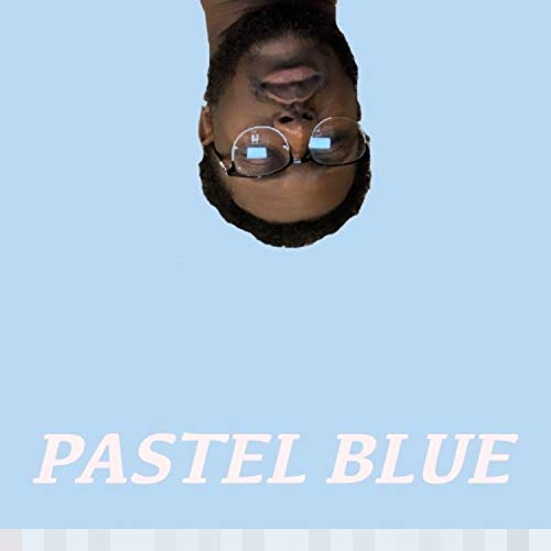 Pastel Blue [Explicit]