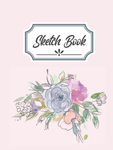 Sketch Book: Pastel Floral Spray: Notebook for Sketching, Drawing, Writing, and Doodling, 8.5x11, 120 Pages