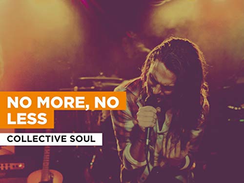 No More, No Less al estilo de Collective Soul